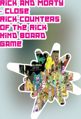 Rick and morty board game